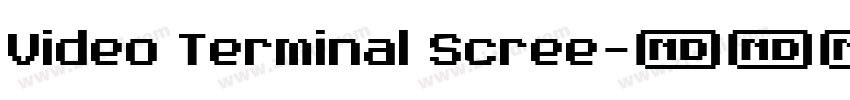 Video Terminal Scree字体转换